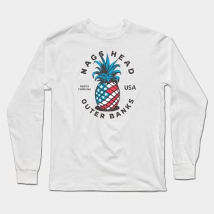 Nags Head, NC Summertime Vacationing Patriotic Pineapple Long Sleeve T-Shirt